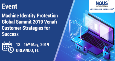 Machine Identity Protection Global Summit 2019 Venafi Customer Strategies for Success